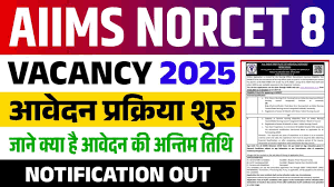 AIIMS NORCET 8 Notification and Online Form 2025