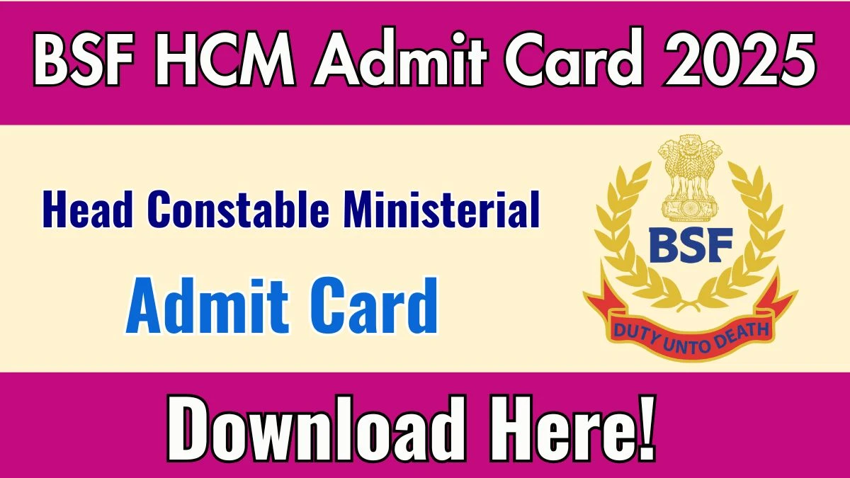 BSF HCM & ASI Steno Physical Admit Card 2025