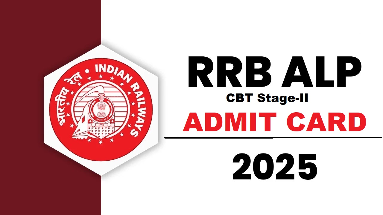 RRB ALP Admit Card 2025 OUT For CBT 2